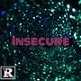 Insecure (Explicit)