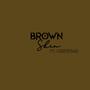 Brown Skin (feat. DeepRoar)