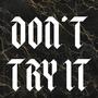 Don't Try It (Instrumental) [Explicit]