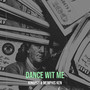 Dance Wit Me (Explicit)