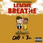 LEMME BREATHE (feat. 7theGod) [Explicit]