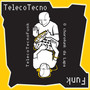 TelecoTecnoFunk - O Choro Funk da Lapa