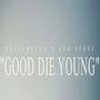 Good Die Young (feat. Agm Spook) [Explicit]