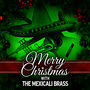 Merry Christmas with the Mexicali Brass