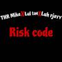 Risk code (feat. THR Mike & Lul tae) [Explicit]