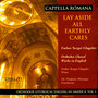 Lay Aside All Earthly Cares - Orthodox Liturgical Singing In America, Vol. I