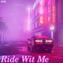 Ride Wit Me (Explicit)