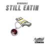 Still Eatin (Explicit)