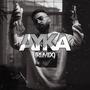 Ayka (feat. Paster) [Remix] [Explicit]