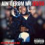 AIN'T FROM MY HOOD (Explicit)