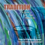 TEXAS A AND M UNIVERSITY BANDS: Tradition, Vol. 1 (Legacy of the March)