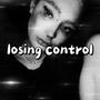 losing control (Explicit)