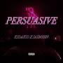 PERSUASIVE (Explicit)