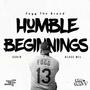 Humble Beginnings (feat. Sabir & Blacc Mel) [Explicit]