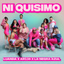 NI QUISIMO (Explicit)