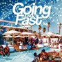 Going Fast (Explicit)