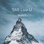 Still Luv U (Explicit)