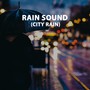 Rain Sound (City Rain)