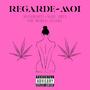 REGARDE-MOI (feat. Noel Arts) [Explicit]
