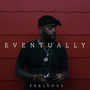 EVENTUALLY (Explicit)