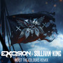 Hoist The Colours (Excision & Sullivan King remix)
