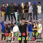 Welcome To My World (Explicit)