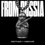 From Russia
