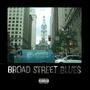 Broad Street Blues (Explicit)