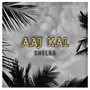 Aaj Kal (Hip Hop)