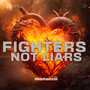 Fighters Not Liars