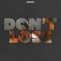 Don't Lose (Explicit)