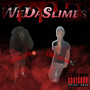 WeDaSlimes (Explicit)