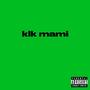 klk mami (Explicit)