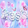 fresh (Explicit)