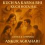 Kuch Na Karna Bhi Kuch Hota Hai
