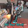 All Dat Wolf (feat. HBK Bam) [Explicit]