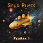 FloArk I (Spud Pilots) [Explicit]