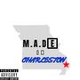 MADE in Charleston (feat. Large Marsh & AK) [Explicit]