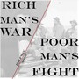 Rich Man's War / Poor Man's Fight
