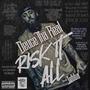 Risk It All (feat. Jebba) [Explicit]