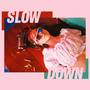 Slow Down (Instrumental)