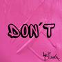 DON´T