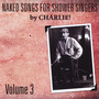 Naked Songs for Shower Singers, Vol. III