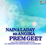 Naina Laday Ke Angika Prem Geet