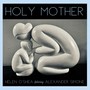 Holy Mother (feat. Alexander Simone)