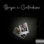 Brigas e Contradições (Explicit)