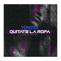 Quitate La Ropa (Explicit)