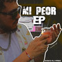 Mi Peor Ep