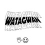 Watagwan (Explicit)