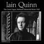 Iain Quinn Plays the Great Organ at Methuen: 1863 E. F. Walcker / 1947 Aeolian-Skinner